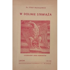 W dolinie Strwiąża 1939 r. Ks. Józef Watulewicz