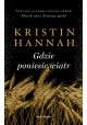 Gdzie poniesie wiatr Kristin Hannah