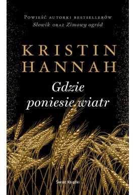 Gdzie poniesie wiatr Kristin Hannah