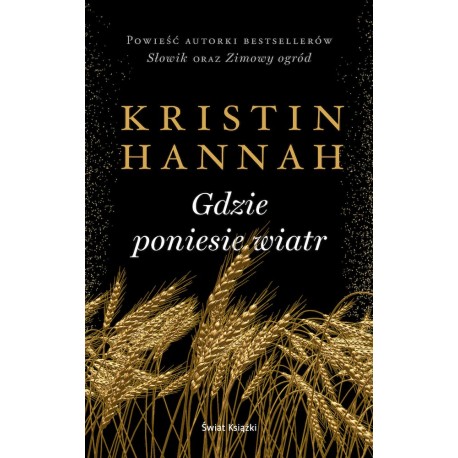 Gdzie poniesie wiatr Kristin Hannah