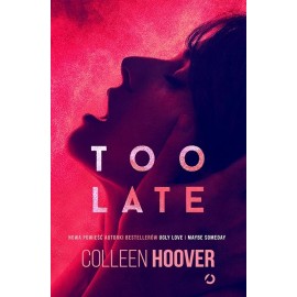 Too late Colleen Hoover