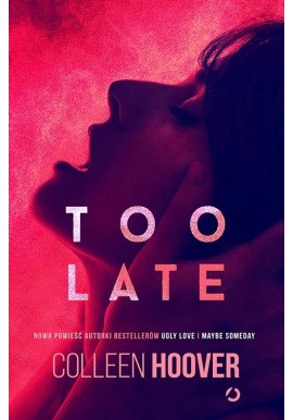 Too late Colleen Hoover