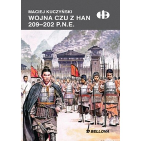 Wojna Czu z Han 209-202 p.n.e. Maciej Kuczyński