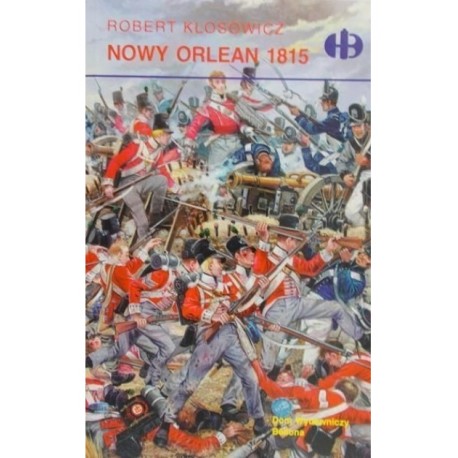 Nowy Orlean 1815 Robert Kłosowicz