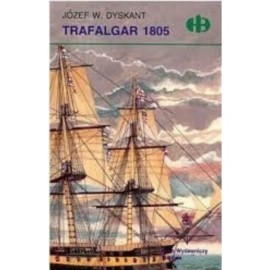 Trafalgar 1805 Józef W. Dyskant