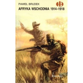Afryka Wschodnia 1914-1918 Paweł Brudek