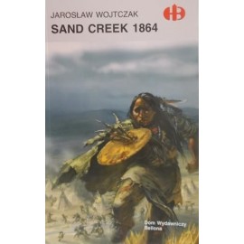 Sand Creek 1864 Jarosław Wojtczak