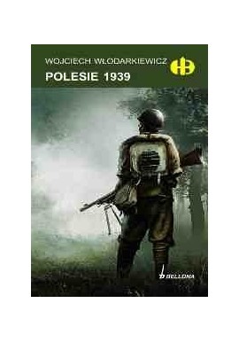 Polesie 1939 Wojciech Włodarkiewicz