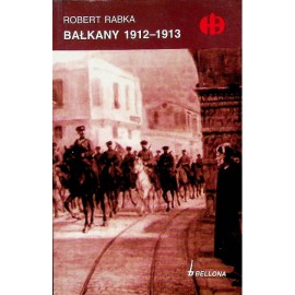 Bałkany 1912-1913 Robert Rabka