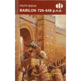 Babilon 729-648 p.n.e. Piotr Biziuk