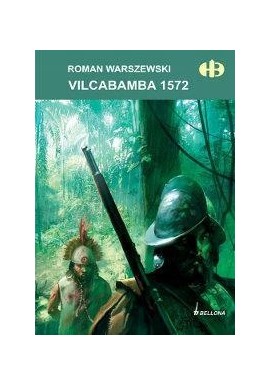 Vilcabamba 1572 Roman Warszewski