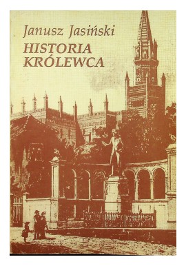 Historia Królewca Janusz Jasiński