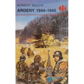 Ardeny 1944-1945 Norbert Bączyk
