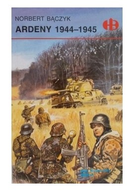 Ardeny 1944-1945 Norbert Bączyk