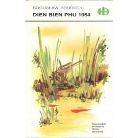 Dien Bien Phu 1954 Bogusław Brodecki
