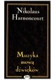 Muzyka mową dźwięków Nikolaus Harnoncourt