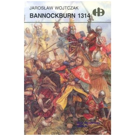 Bannockburn 1314 Jarosław Wojtczak