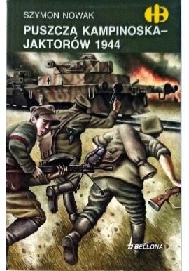 Puszcza Kampinoska - Jaktorów 1944 Szymon Nowak