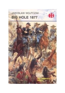 Big Hole 1877 Jarosław Wojtczak