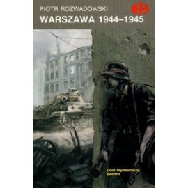 Warszawa 1944-1945 Piotr Rozwadowski