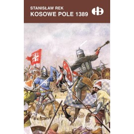 Kosowe Pole 1389 Stanisław Rek