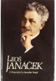 Leos Janacek A Biography by Jaroslav Vogel