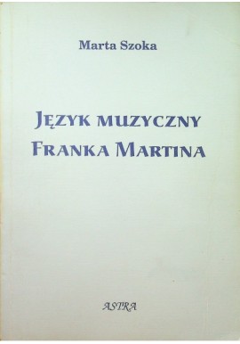 Język muzyczny Franka Martina Marta Szoka