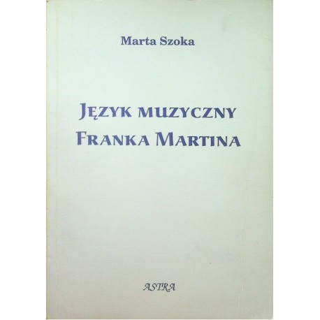 Język muzyczny Franka Martina Marta Szoka