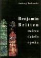 Benjamin Britten twórca dzieło epoka Andrzej Tuchowski