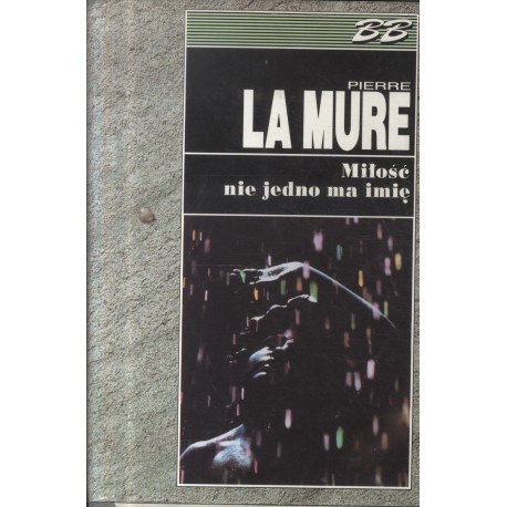 Miłość nie jedno ma imię Pierre La Mure