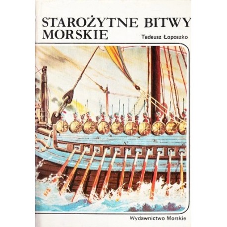 Starożytne bitwy morskie Tadeusz Łoposzko