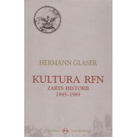 Kultura RFN Zarys historii 1945-1989 Hermann Glaser