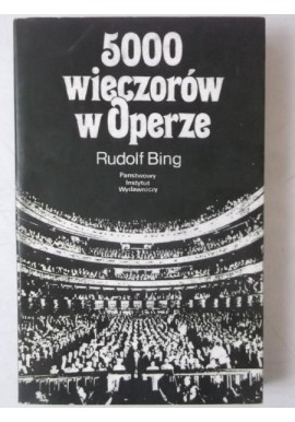 5000 wieczorów w Operze Rudolf Bing