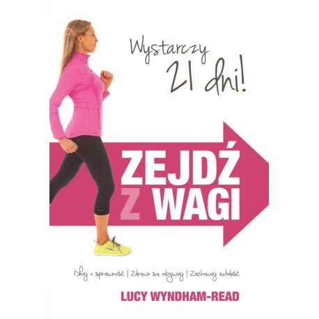 Zejdź z wagi Wystarczy 21 dni! Lucy Wyndham-Read