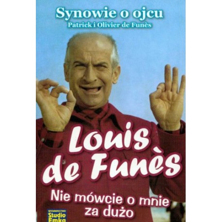 Louis de Funes Nie mówcie o mnie za dużo Synowie o ojcu Patrick i Olivier de Funes