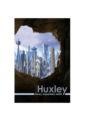 Nowy wspaniały świat Aldous Huxley