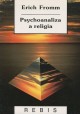 Psychoanaliza a religia Erich Fromm