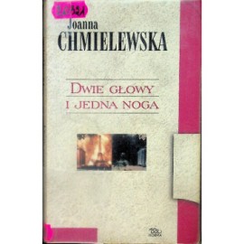 Dwie głowy i jedna noga Joanna Chmielewska