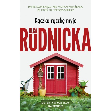 Rączka rączkę myje Olga Rudnicka