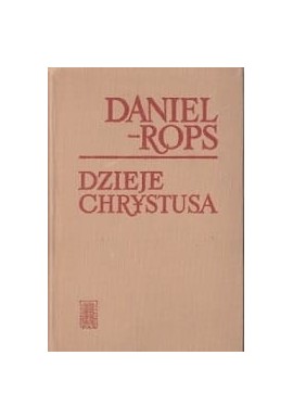 Dzieje Chrystusa Tom I/II Daniel-Rops