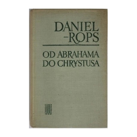 Od Abrahama do Chrystusa Daniel-Rops