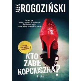 Kto zabił kopciuszka? Alek Rogoziński