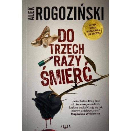 Do trzech razy śmierć Alek Rogoziński