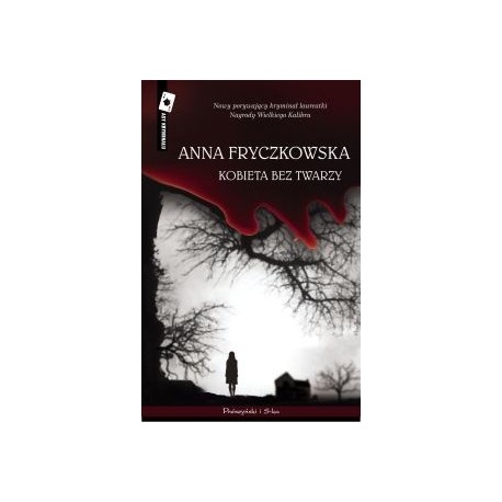 Kobieta bez twarzy Anna Fryczkowska