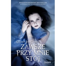 Zawsze przy mnie stój Carolyn Jess-Cooke