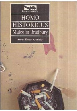 Homo historicus Malcolm Bradbury