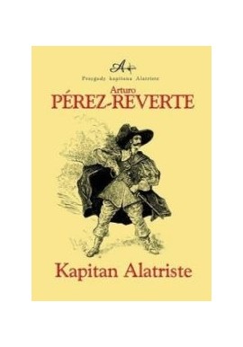 Kapitan Alatriste Arturo Perez-Reverte