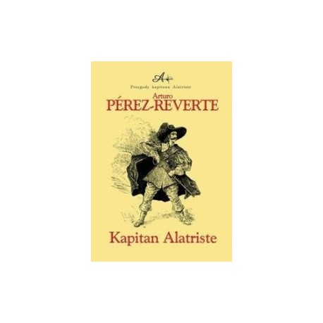 Kapitan Alatriste Arturo Perez-Reverte