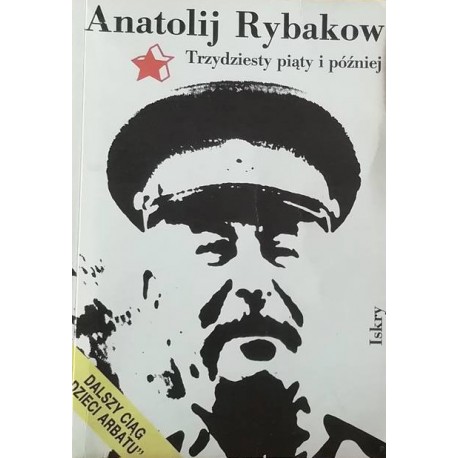 Trzydziesty piąty i później Anatolij Rybakow