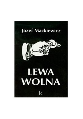 Lewa wolna Józef Mackiewicz